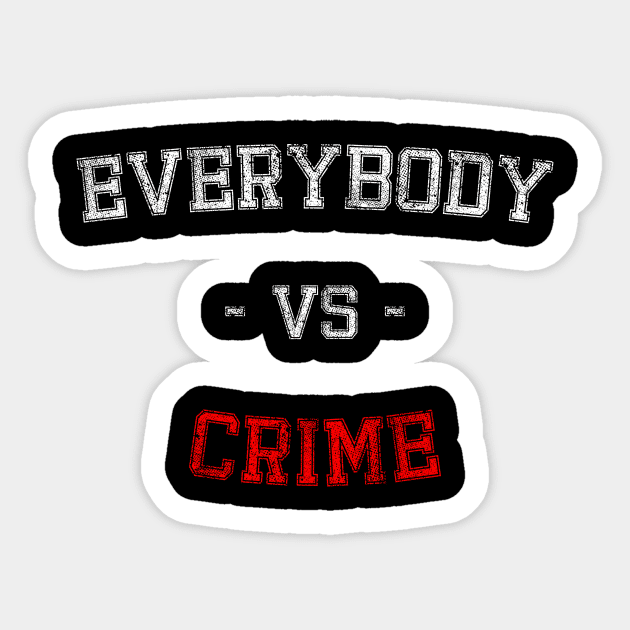 everybody vs crime Sticker by Inyourdesigns